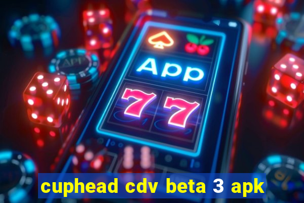 cuphead cdv beta 3 apk